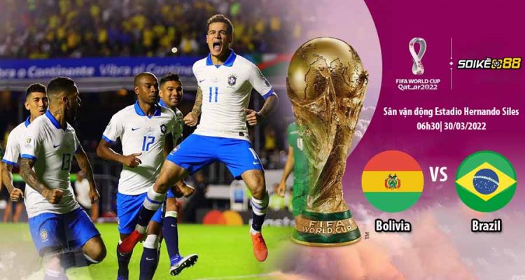 soi-keo-bolivia-vs-brazil-06h30-t4-ngay-30-3-du-doan-giai-vlwc-2022-1