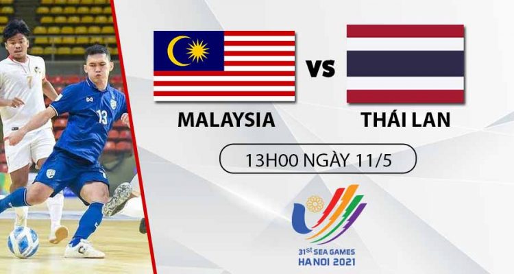 soi-keo-futsal-nam-malaysia-vs-thai-lan-13h00-ngay-11-05-nhan-dinh-sea-games-31