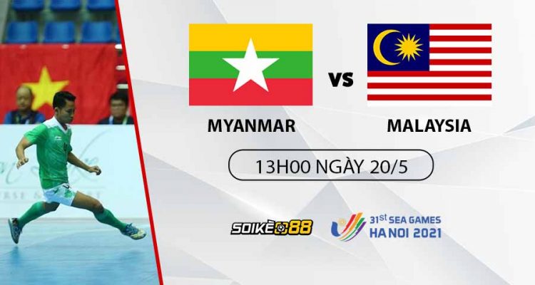 soi-keo-futsal-nam-myanmar-vs-malaysia-13h-t6-ngay-20-05-nhan-dinh-sea-games-31