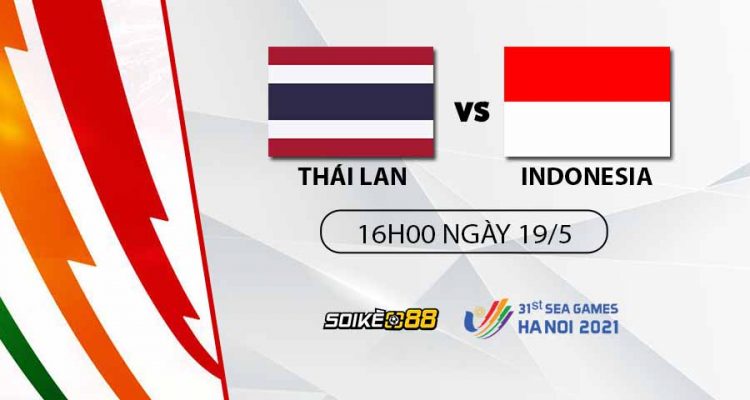 soi-keo-thai-lan-vs-indonesia-16h00-t5-ngay-19-05-nhan-dinh-sea-games-31-bong-da-nam-1