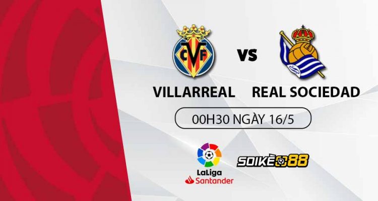 soi-keo-villarreal-vs-real-sociedad-00h30-t2-ngay-16-05-du-doan-keo-la-liga-1