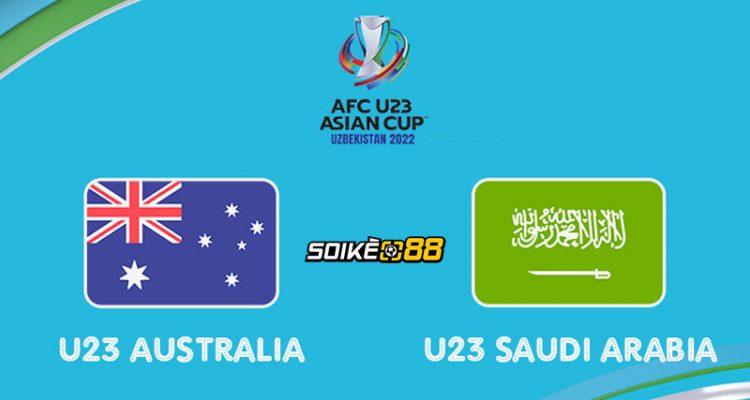 Soi kèo U23 Australia vs U23 Saudi Arabia