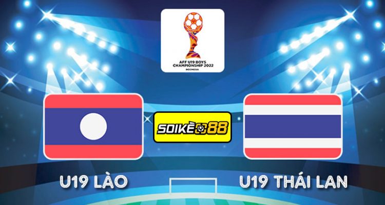 Soi kèo U19 Lào vs U19 Thái Lan